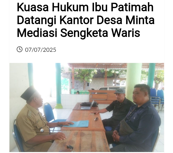 Kuasa Hukum Ibu Patimah. Mendatangi Kantor Desa Meminta Mediasi Terkait Persoalan waris