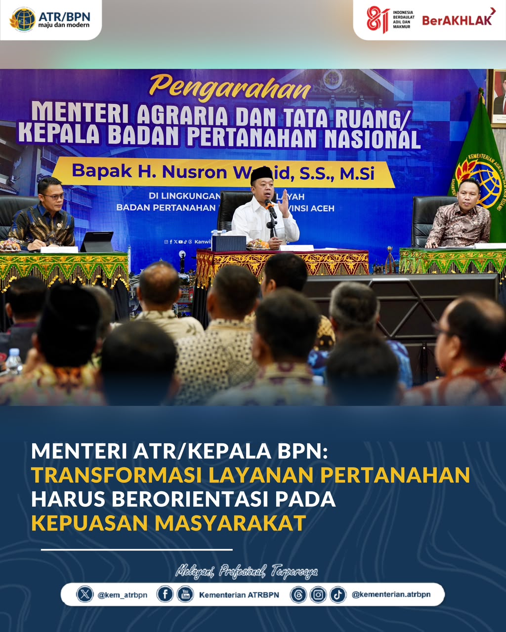 Nusron Wahid: Layanan Pertanahan Harus Berorientasi pada Kepuasan Masyarakat