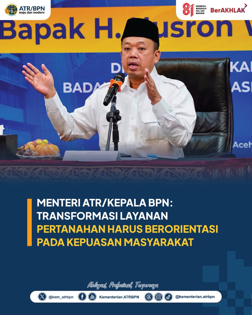 Menteri ATR/BPN: Transformasi Layanan Harus Berorientasi pada Kepuasan Masyarakat