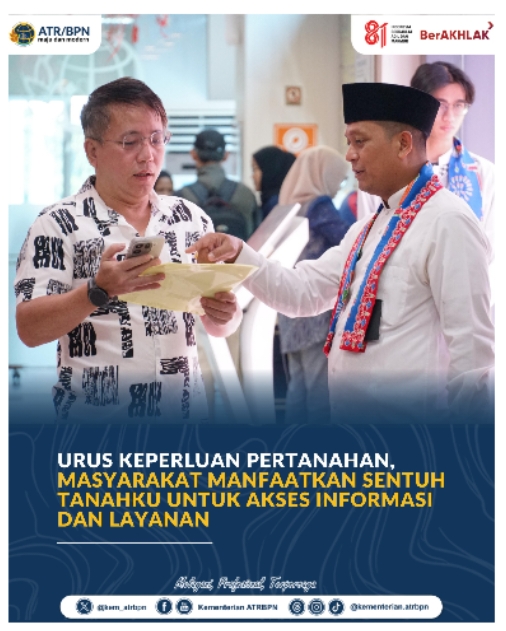 Permudah Layanan Pertanahan, Aplikasi Sentuh Tanahku Jadi Andalan Masyarakat