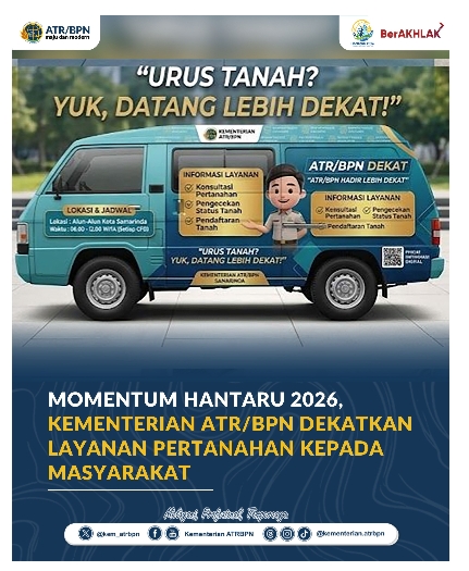 Momentum HANTARU 2026: Kementerian ATR/BPN Hadirkan LARASITA+ dan Transformasi Layanan Kewilayahan