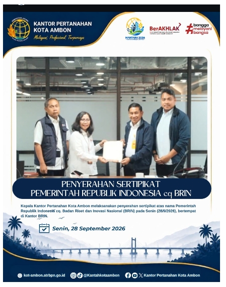 Perkuat Tertib Administrasi Aset Negara, Kantah Kota Ambon Serahkan Sertipikat Tanah kepada BRIN