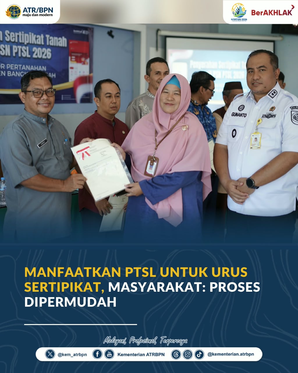 Bebas Biaya dan Transparan, Program PTSL Kementerian ATR/BPN Beri Kepastian Hukum Bagi Warga Bangka Tengah