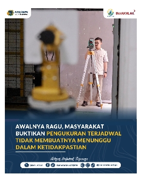 Layanan Pengukuran Terjadwal ATR/BPN Beri Kepastian dan Kemudahan Bagi Masyarakat