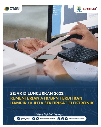Transformasi Digital Pertanahan: Kementerian ATR/BPN Terbitkan Hampir 10 Juta Sertipikat Elektronik Sejak 2023